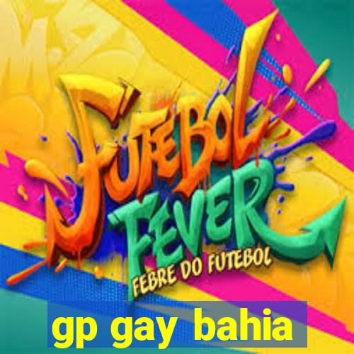 gp gay bahia